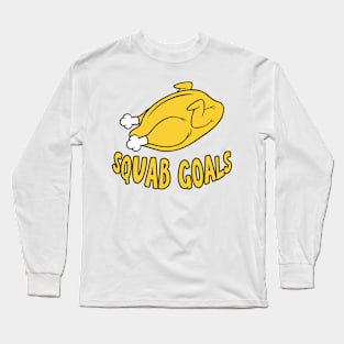 Squab Goals. Funny food pun Long Sleeve T-Shirt